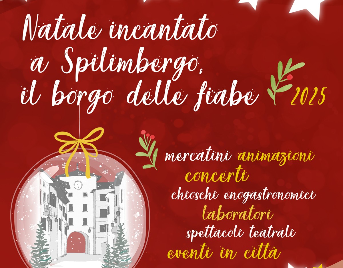 NATALE INCANTATO A SPILIMBERGO, IL BORGO DELLE FIABE